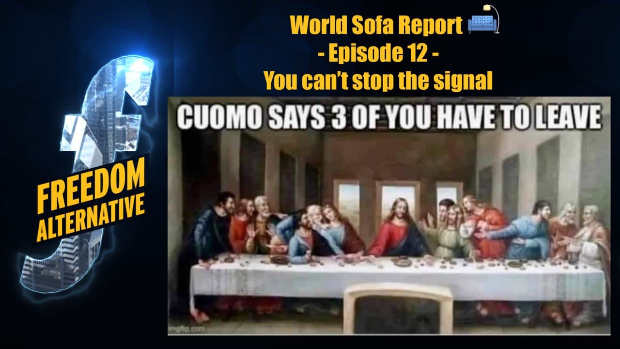 World Sofa Report Episode 12 You Can T Stop The Signal Freedom Alternative Network